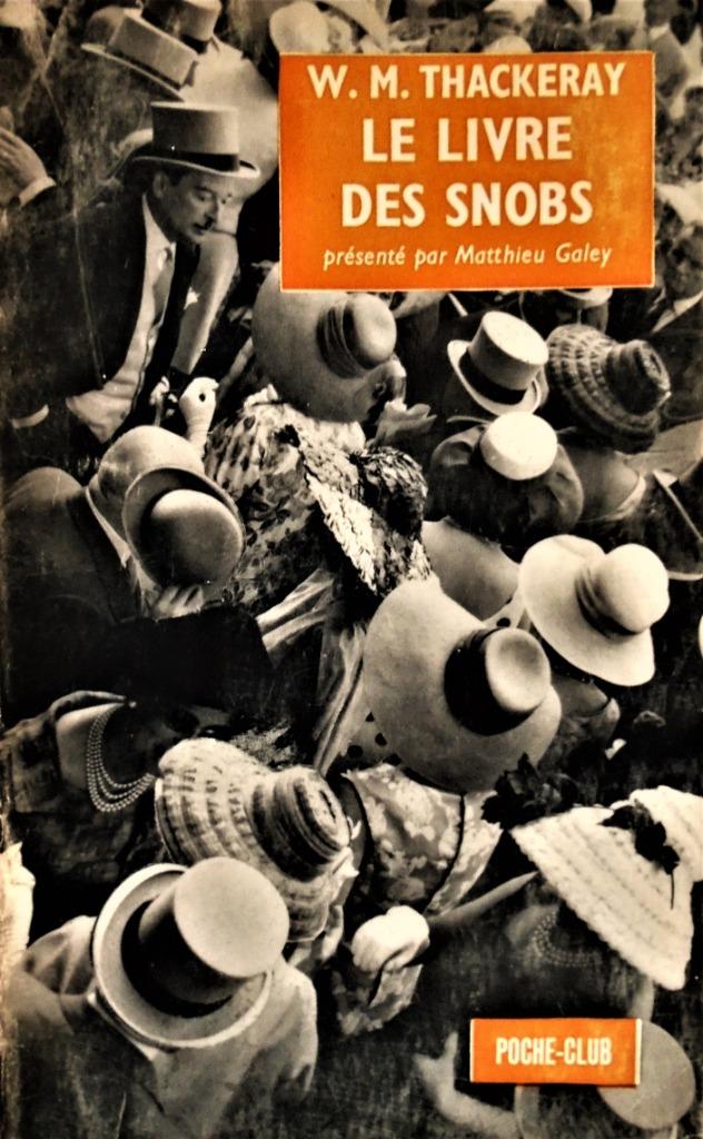 Le Livre des Snobs - 1964 - W.M. Thackeray (1811-1863), W. Makepeace Thackeray, Enlèvement ou Envoi, Utilisé, Europe autre