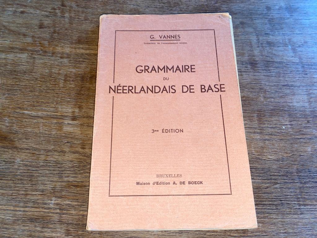 Grammaire du néerlandais de base G. Vannes 1951 Bon état, Livres, Envoi, Utilisé, Néerlandais, G Vannes