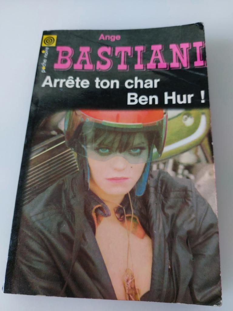 Arrête ton char Ben Hur, Ange Bastiani, Enlèvement ou Envoi, Utilisé