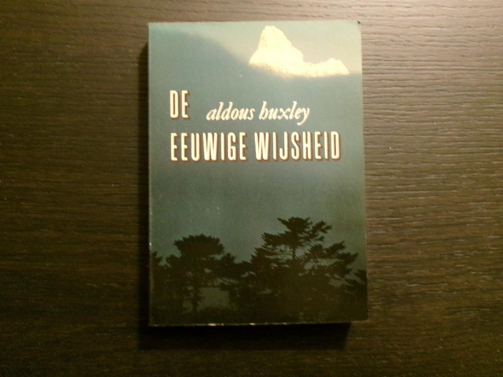 De eeuwige wijsheid  -Aldous Huxley-, Boeken, Ophalen of Verzenden
