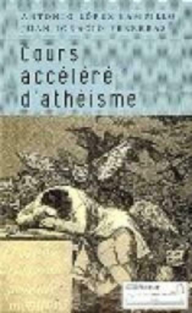 Cours accéléré d'athéisme A. Campillo J. Ferreras, Livres, Enlèvement ou Envoi, Comme neuf, Autres religions