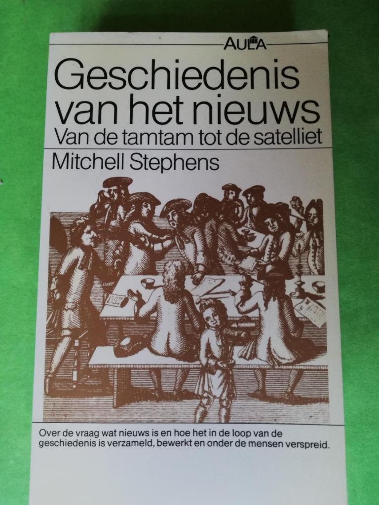 Geschiedenis van het nieuws, Van de tamtam tot de satelliet, Ophalen of Verzenden, Zo goed als nieuw, Stephens
