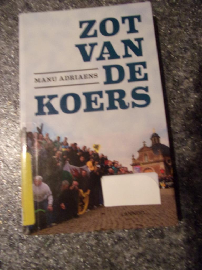 ZOT VAN DE KOERS, Ophalen of Verzenden, Gelezen, Lopen en Fietsen