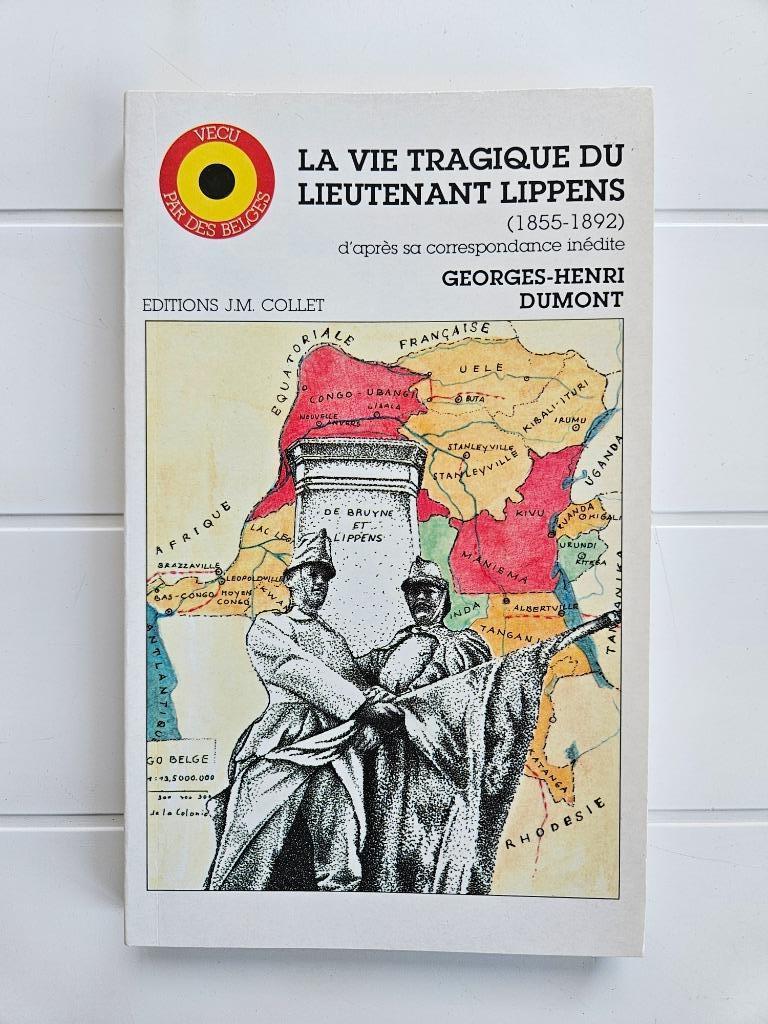 Het tragische leven van luitenant Lippens (1855-1892) volgen, Ophalen of Verzenden, Gelezen, Georges-Henri Dumont