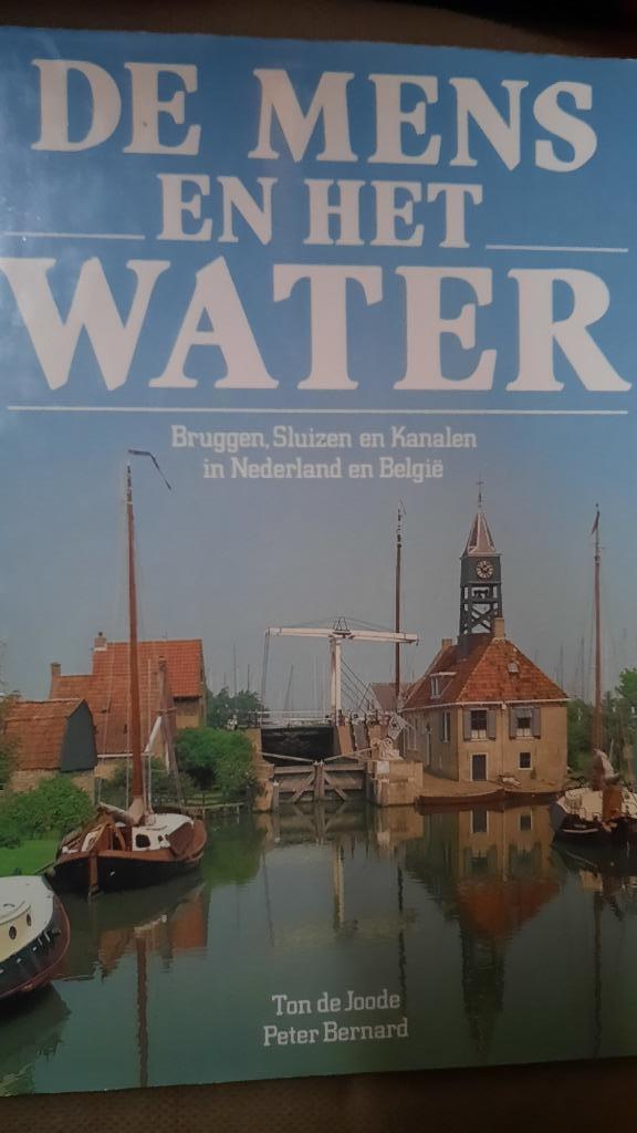 DE MENS EN HET WATER - TON DE JOODE - in NEDERLAND en BELGIË, Ophalen of Verzenden
