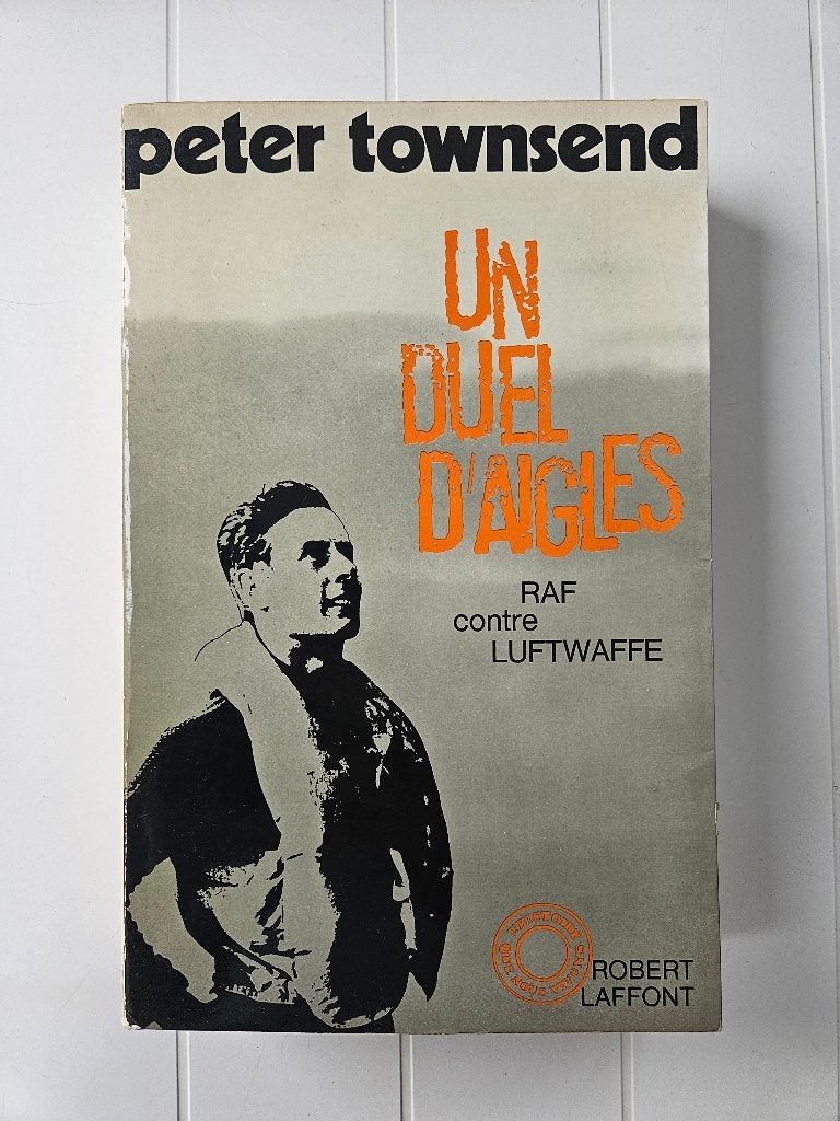 Een duel van adelaars: R.A.F. tegen Luftwaffe, Peter Townsend, Ophalen of Verzenden, Tweede Wereldoorlog, Gelezen