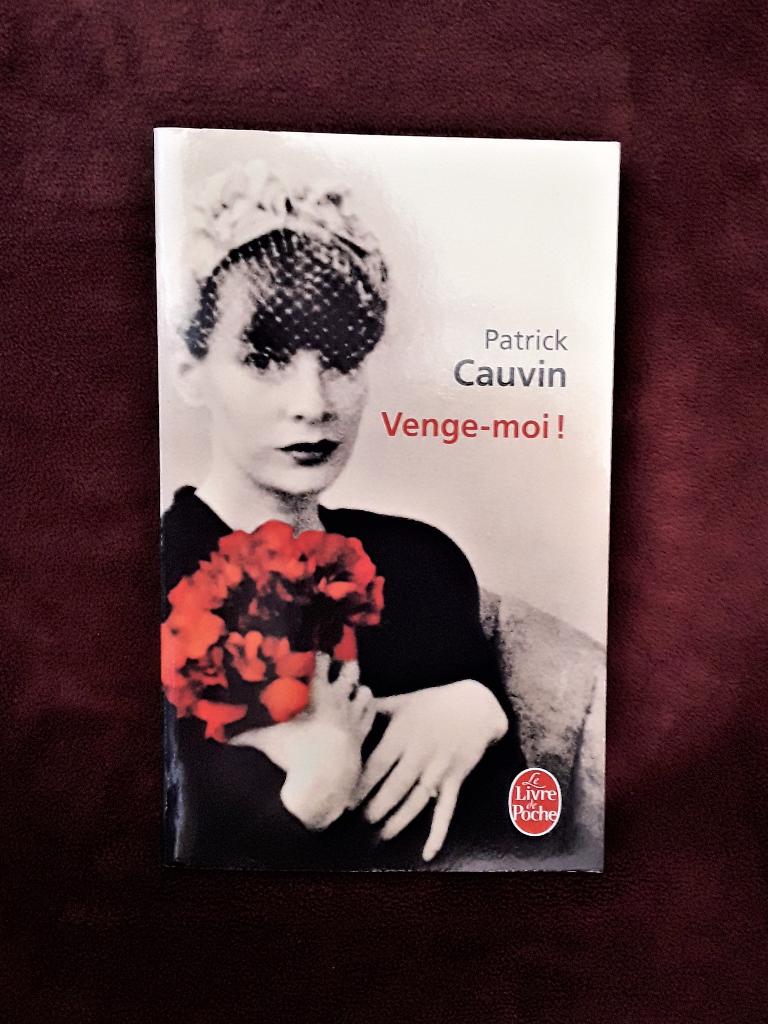 Roman : Venge-moi ! par Patrick Cauvin, Ophalen, Gelezen, Patrick Cauvin