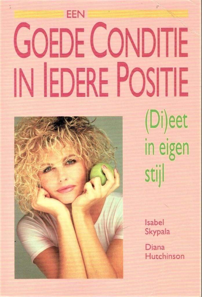 Een goede conditie in iedere positie - 9789062918485, Livres, Santé, Diététique & Alimentation, Enlèvement ou Envoi, Isabel Skypala & Diana Hutchinson