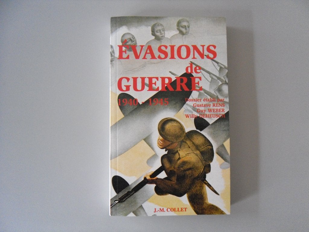 Evasions de Guerre 1940 - 1945, Gelezen, Gustave RENS, Willy DEHEUSCH et Guy WEBER, Ophalen of Verzenden, Overige onderwerpen