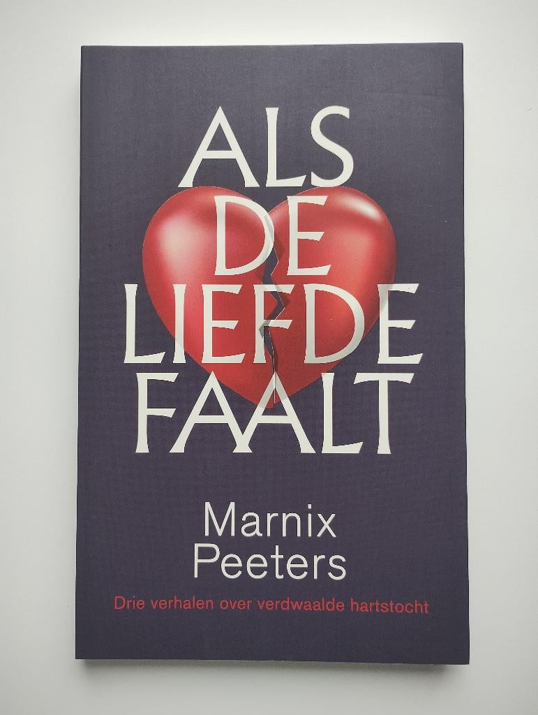 Als de liefde faalt - Marnix Peeters, Boeken, Ophalen of Verzenden, Zo goed als nieuw