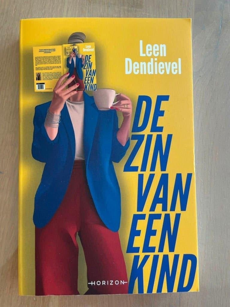 Boek: De zin van een kind - Leen Dendiebel, Ophalen of Verzenden, Gelezen, Leen Dendievel