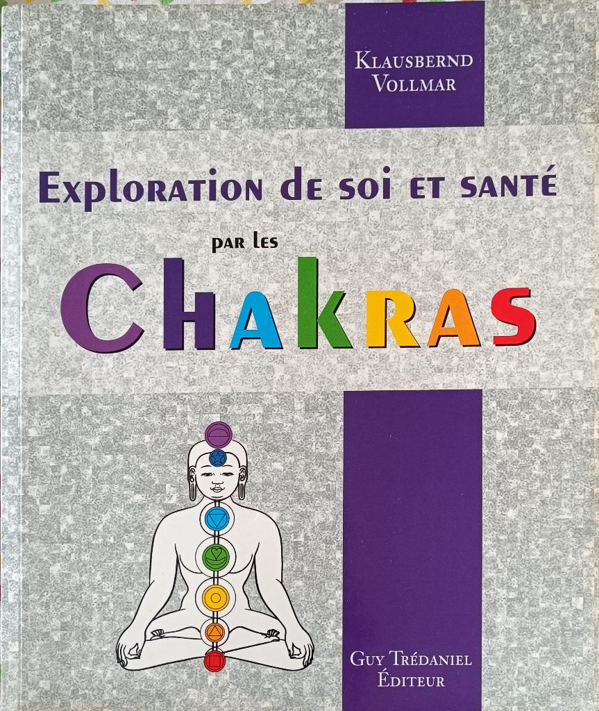 L'Exploration de soi et santé par les chakras : GRAND FORMAT, Livres, Ésotérisme & Spiritualité, Méditation ou Yoga, Utilisé, Arrière-plan et information