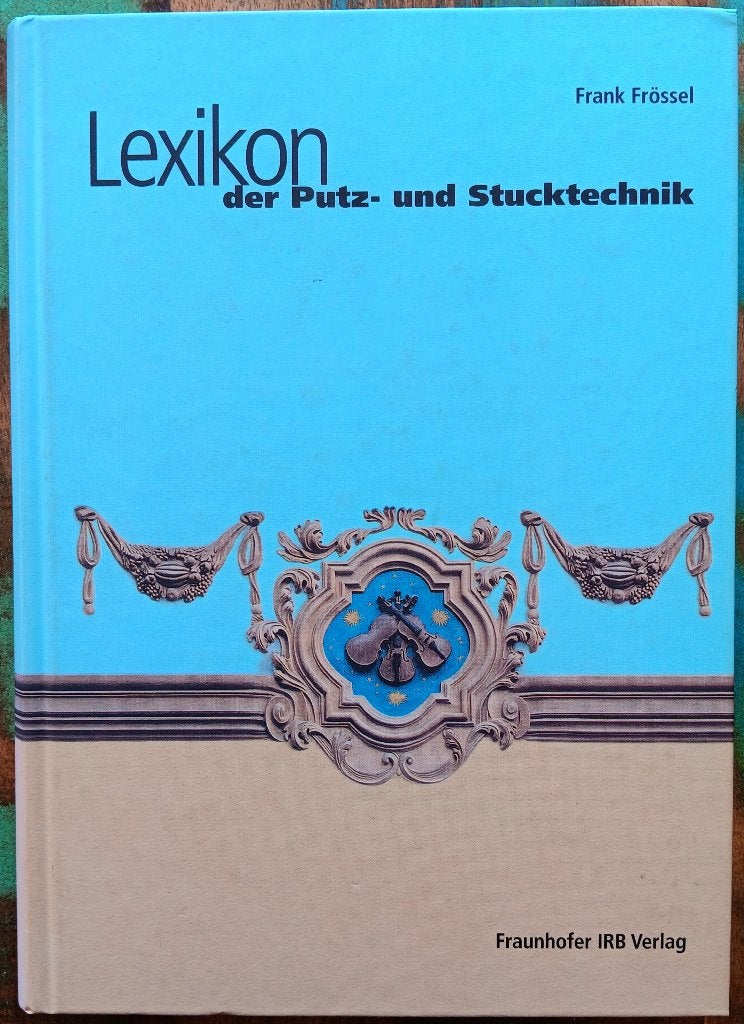 Lexikon der Putz- und Stucktechnik, Livres, Frank Frössel, Enlèvement ou Envoi, Comme neuf, Autres sujets/thèmes