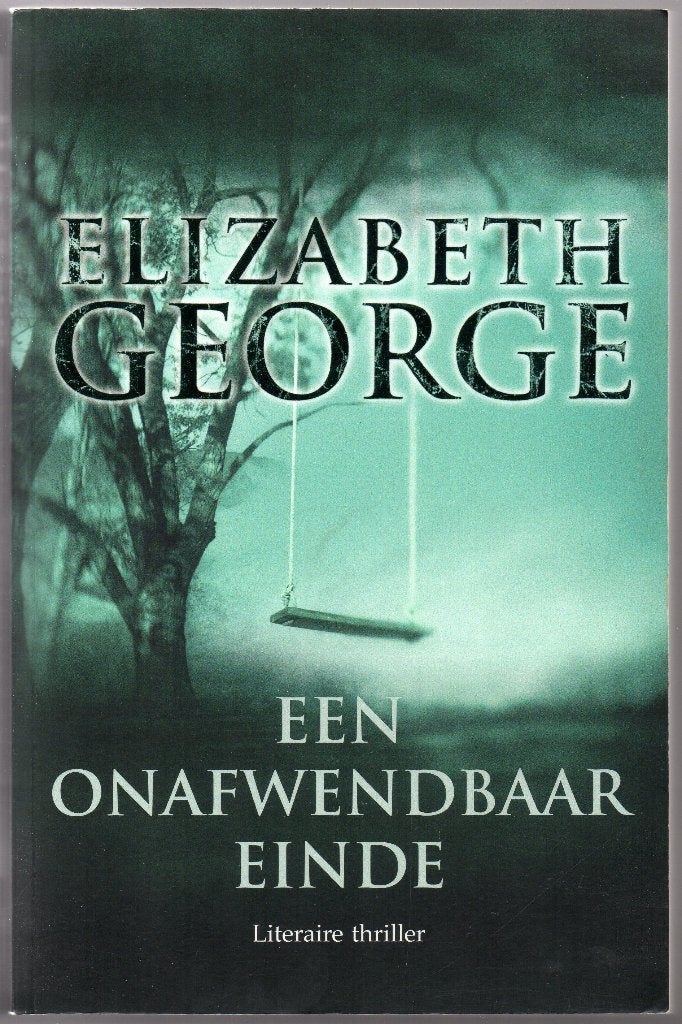 Elizabeth George - Een onafwendbaar einde, Ophalen of Verzenden, Gelezen, Elizabeth George, Nederland