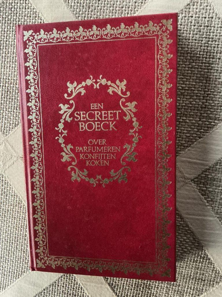 Een secreet-boeck - over parfumeren, konfijten, ..., Boeken, Overige Boeken, Zo goed als nieuw, Ophalen of Verzenden
