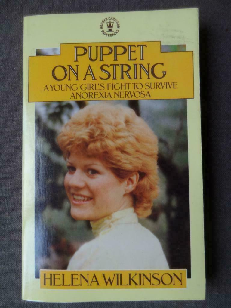 Puppet on a string / A young girl's fight to survive anorexi, Enlèvement ou Envoi, Comme neuf, Helena Wilkinson, Régime et Alimentation