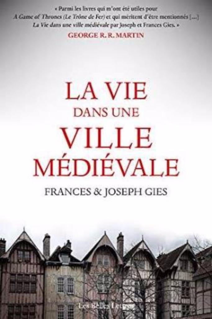 La Vie dans une ville Medievale, Gies Frances & Joseph, Enlèvement ou Envoi, Société, Frances et Joseph Gies