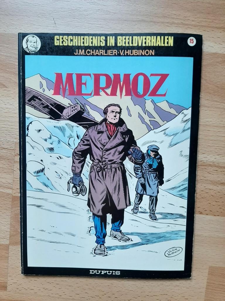 Geschiedenis in beeldverhalen: Mermoz, Boeken, Eén stripboek, Ophalen of Verzenden, Zo goed als nieuw, J.M. Charlier ☆ V. Hubinon