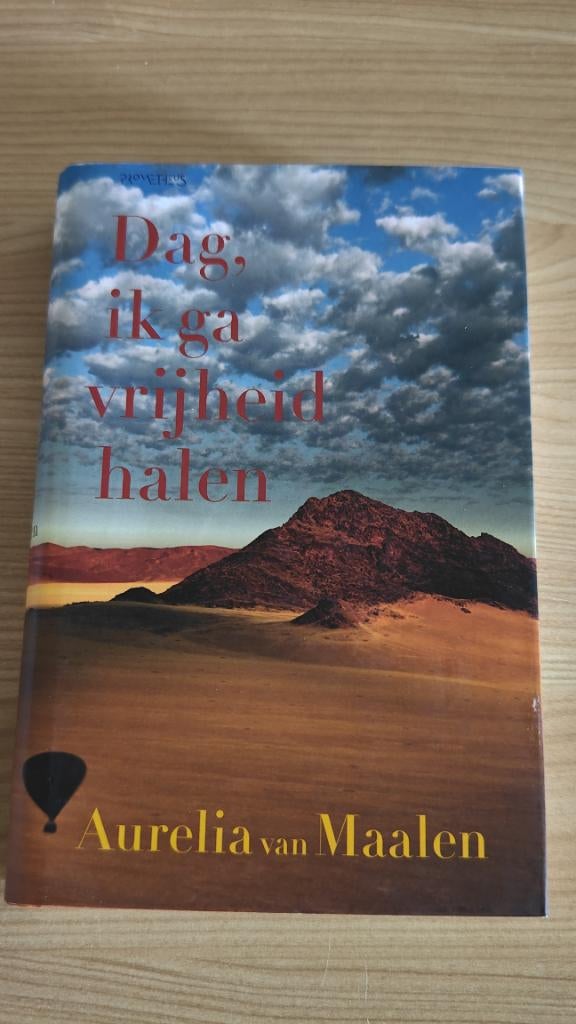 Dag, ik ga vrijheid halen Aurelia van Maalen Autobiografie, Boeken, Ophalen of Verzenden, Nieuw, Aurelia van Maalen, Nederland