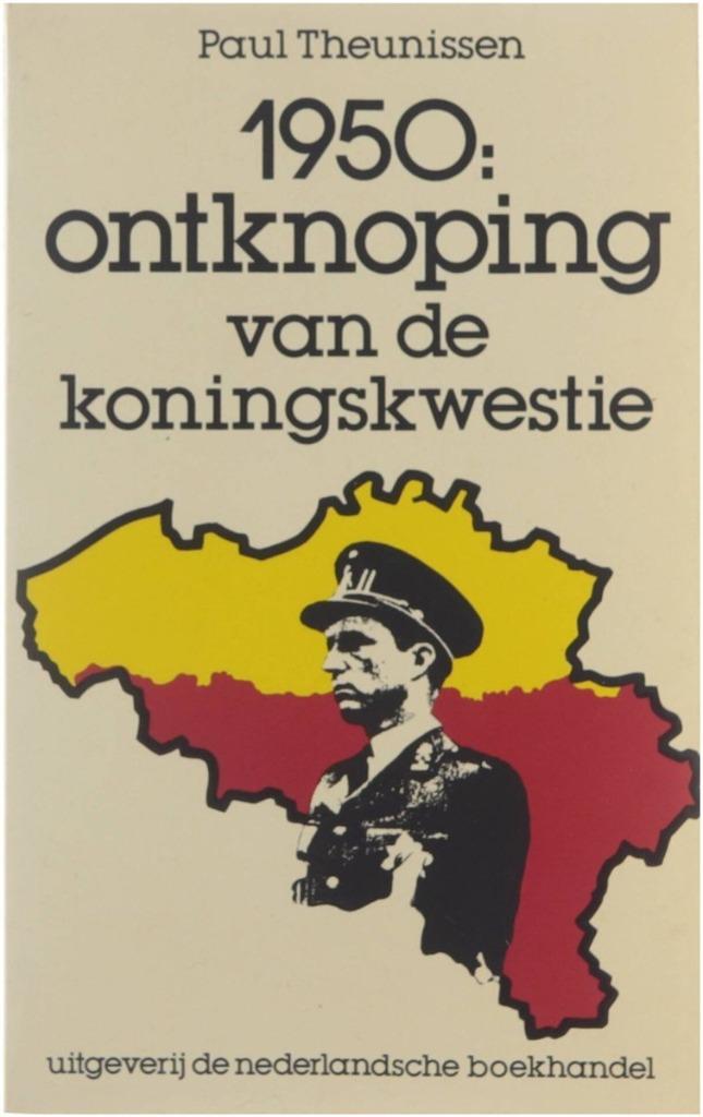 1950: ontknoping van de koningskwestie, Enlèvement ou Envoi, Theunissen Paul, Comme neuf, 20e siècle ou après