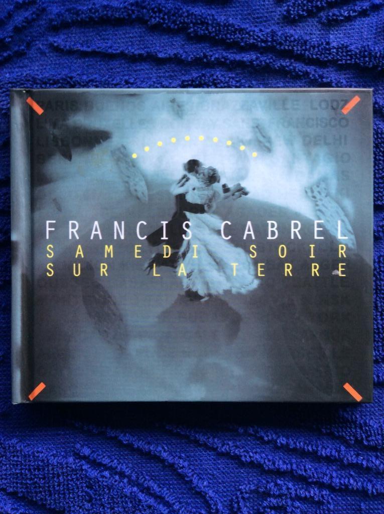 FRANCIS CABREL. (SAMEDI SOIR SUR LA TERRE)., Enlèvement ou Envoi, Comme neuf