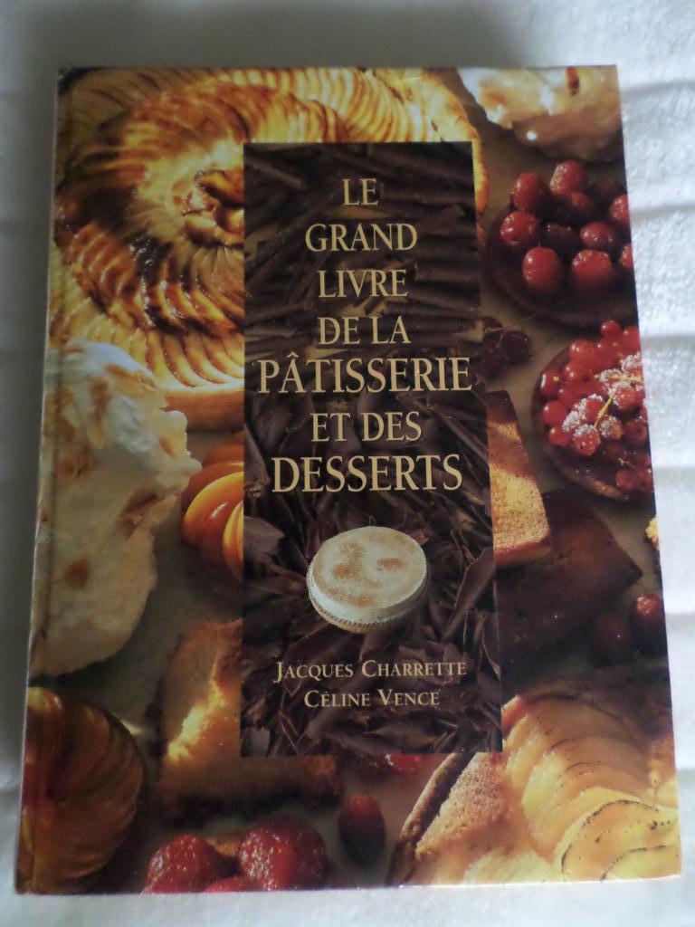 Le grand livre de la patisserie, Livres, Enlèvement ou Envoi, Utilisé, France, Gâteau, Tarte, Pâtisserie et Desserts