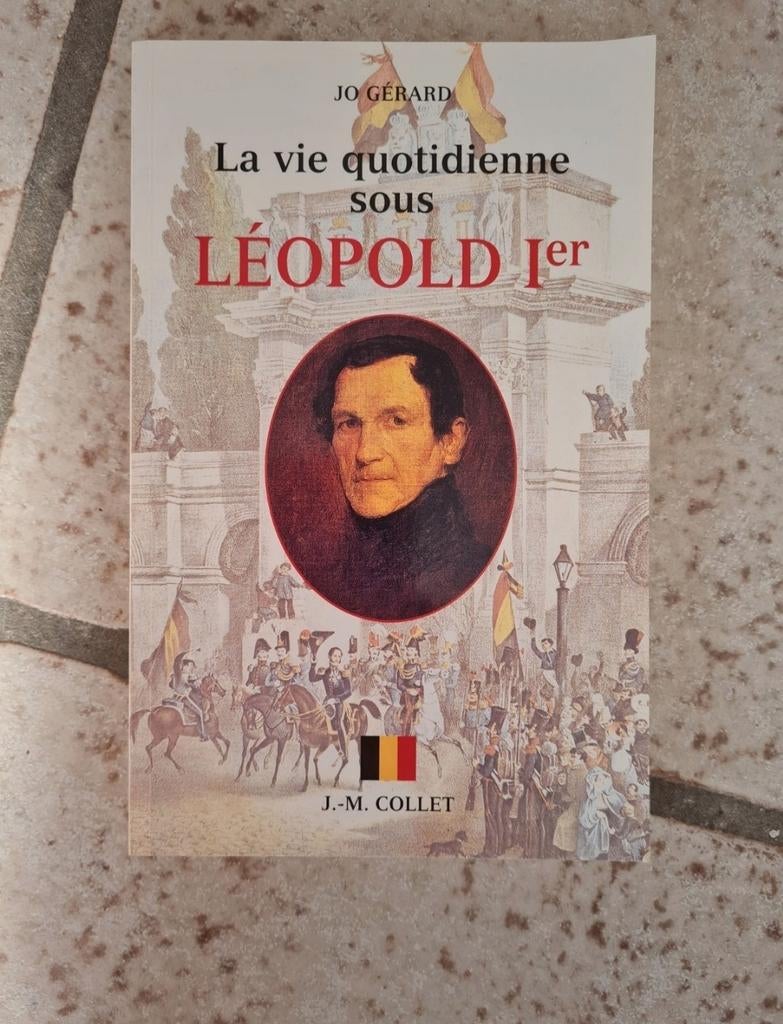 Livre "La vie quotidienne sous Léopold 1er", Enlèvement ou Envoi, Comme neuf