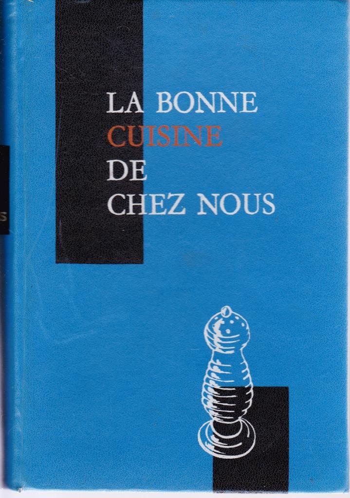 La BONNE CUISINE de CHEZ NOUS ( Germaine DELOGE ) Ed.Dupuis, DELOGE Germaine, Enlèvement ou Envoi, Comme neuf, Pays-Bas et Belgique