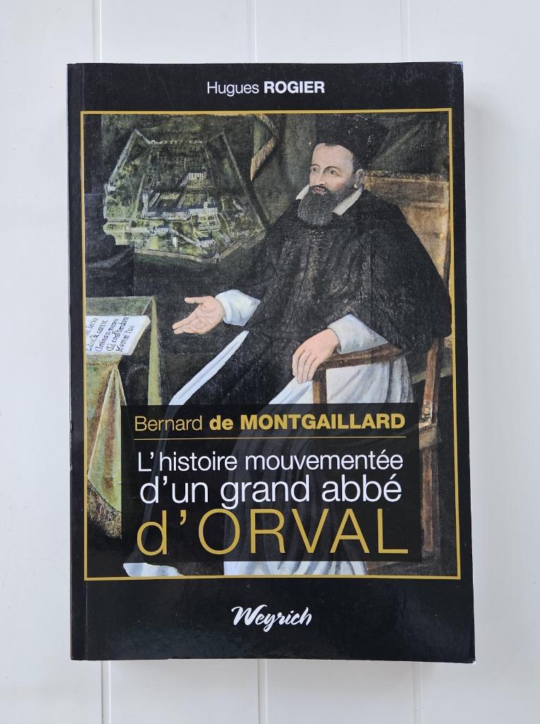 Bernard de Montgaillard : L'histoire mouvementée d'un grand, Enlèvement ou Envoi, Comme neuf, Hugues Rogier