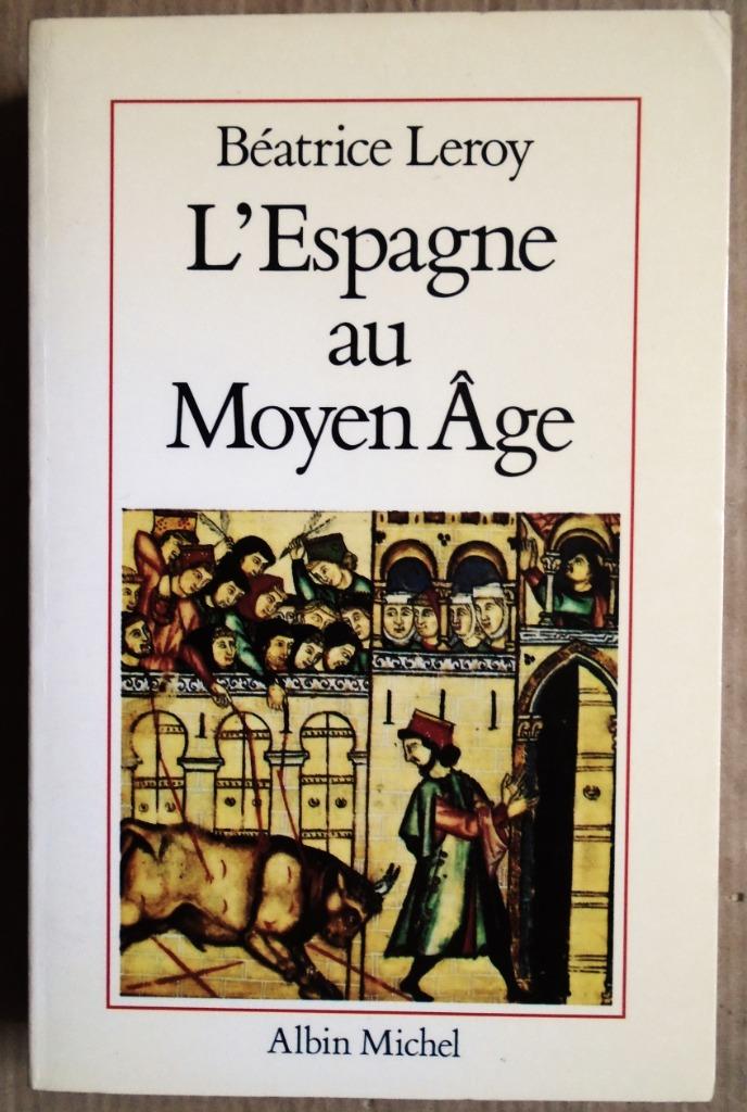 L'Espagne au Moyen Âge - 1988 - Béatrice Leroy (1943), Enlèvement ou Envoi, 14e siècle ou avant, Europe, Utilisé