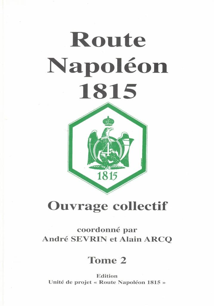 ROUTE NAPOLEON 1815 TOME 2, Enlèvement ou Envoi, Ne s'applique pas, Comme neuf, Autres sujets/thèmes