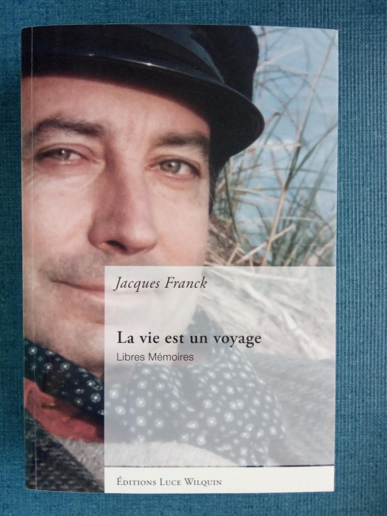 Het leven is een reis: gratis herinneringen, Boeken, Overige, Ophalen of Verzenden, Zo goed als nieuw, Jacques Franck