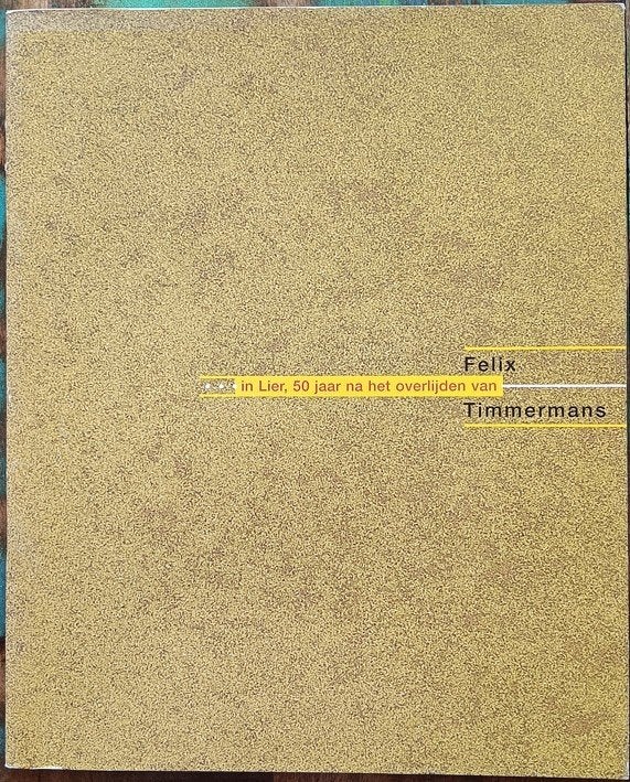 ... in Lier, 50 jaar na het overlijden van Felix Timmermans, Boeken, Ophalen of Verzenden, Zo goed als nieuw, Overige onderwerpen