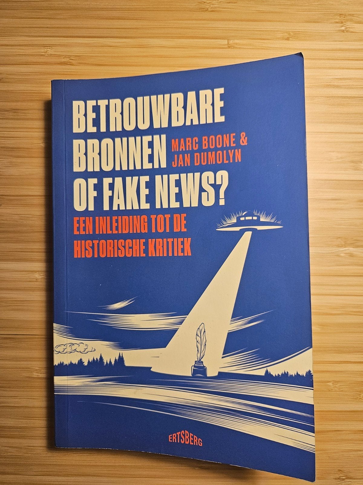 Jan Dumolyn - Betrouwbare bronnen of fake news?, Boeken, Ophalen, Jan Dumolyn; Marc Boone