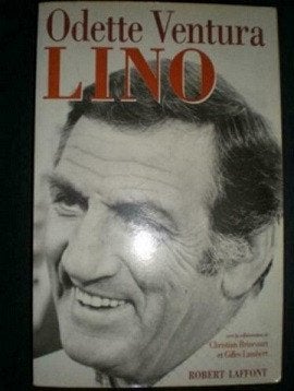 Lino Ventura biographie     par O Ventura, Enlèvement ou Envoi, Utilisé, Odette Ventura, Cinéma, TV et Média