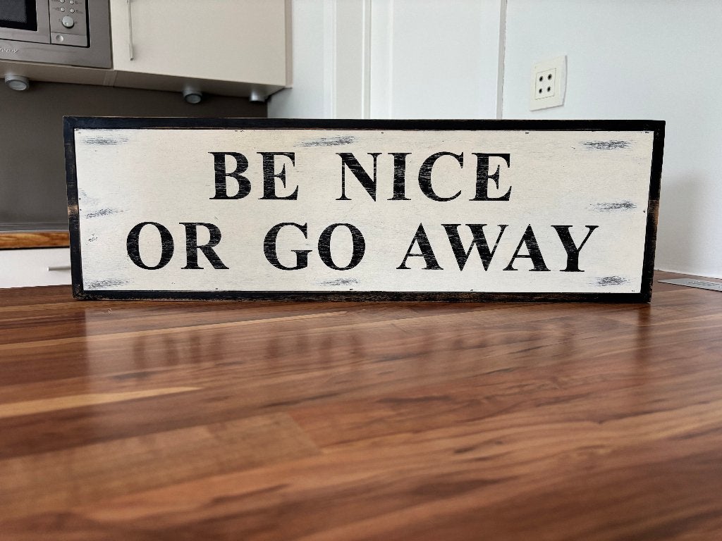 Cadre déco en bois - Be Nice or Go Away, Maison & Meubles, Enlèvement, Bois, Blanc