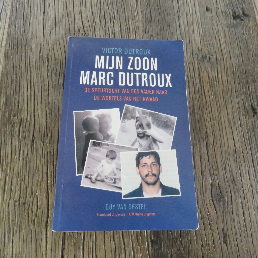 Victor Dutroux Mijn zoon Marc Dutroux, Boeken, Ophalen of Verzenden