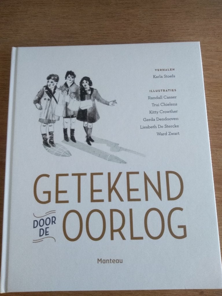 Getekend door de oorlog  /  Karla Stoefs, Ophalen, Nieuw