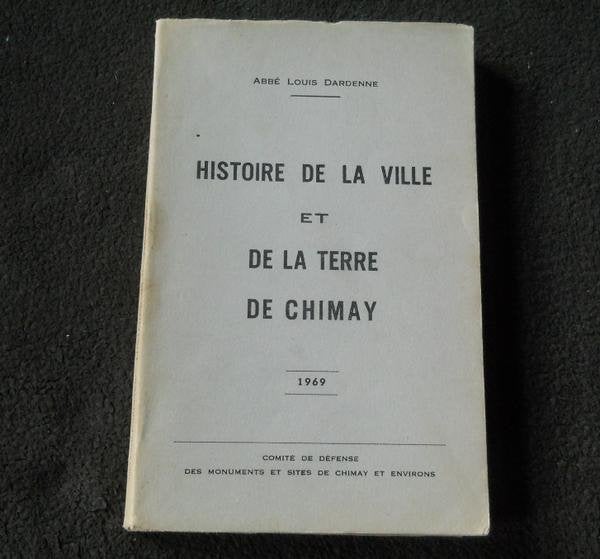 Histoire de la ville et de la terre de Chimay (L. Dardenne), Livres, Histoire nationale, Enlèvement ou Envoi, Utilisé