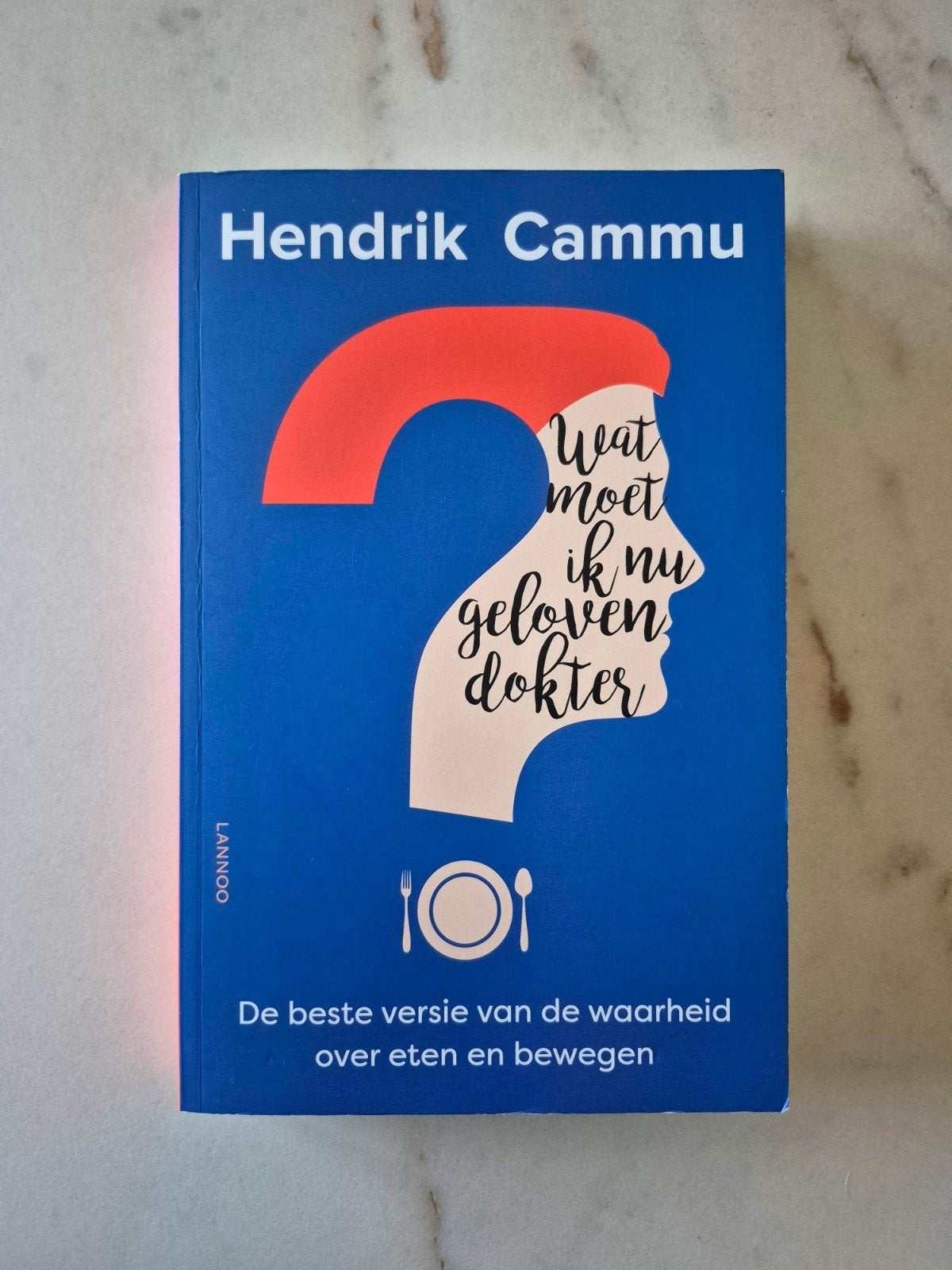 Hendrik Cammu - Wat moet ik nu geloven, dokter?, Dieet en Voeding, Nieuw, Hendrik Cammu, Ophalen of Verzenden