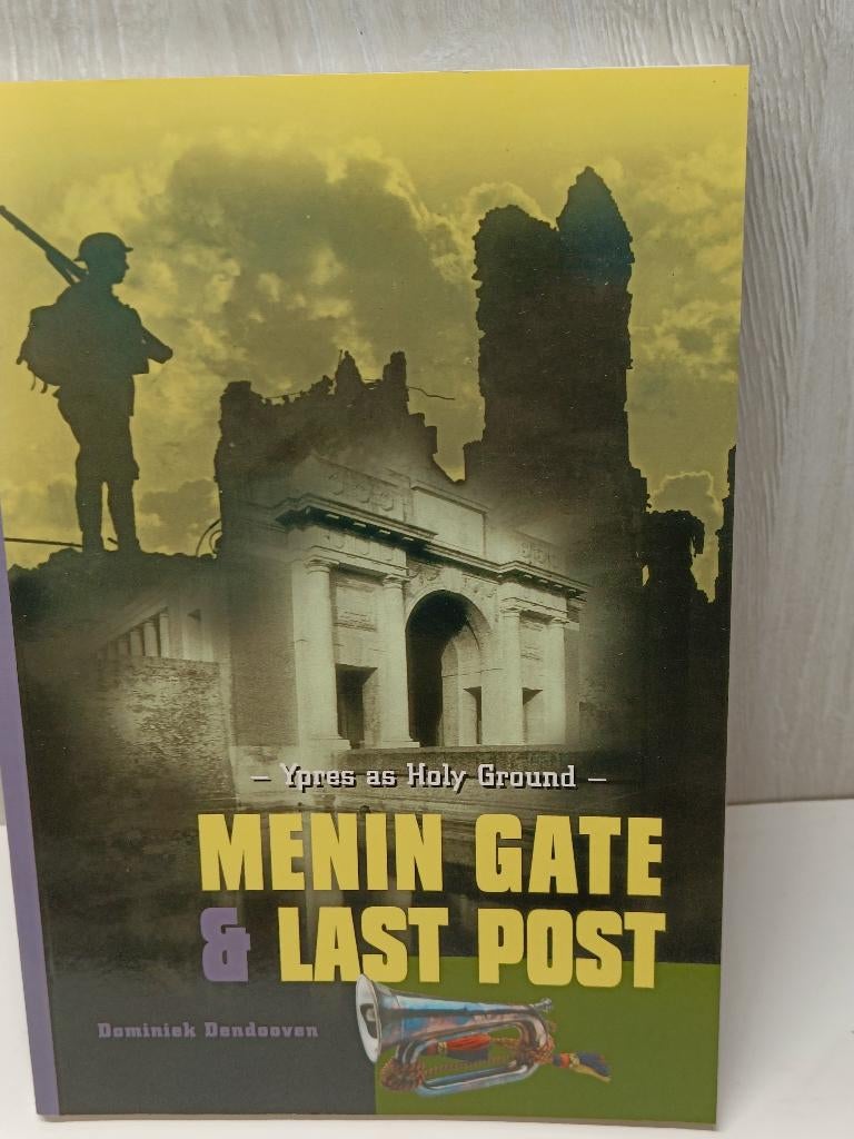 Menin gate & last post ypres as holy ground dendooven, Enlèvement ou Envoi, Neuf