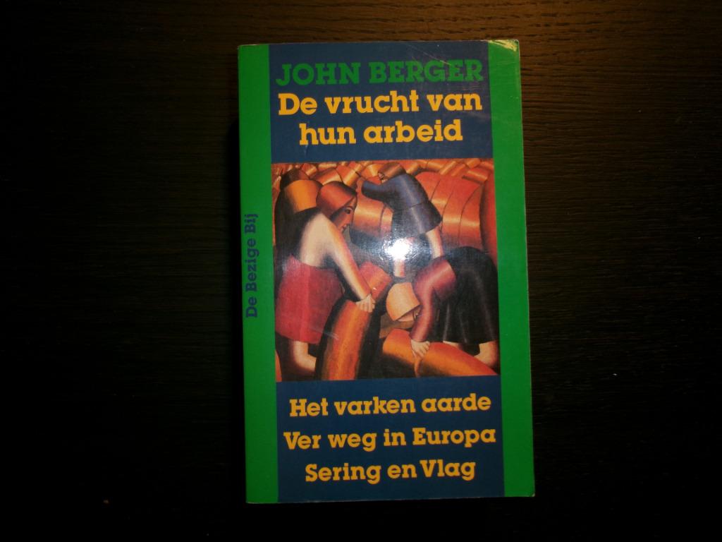 De vrucht van hun arbeid  -John Berger-, Livres, Littérature, Enlèvement ou Envoi