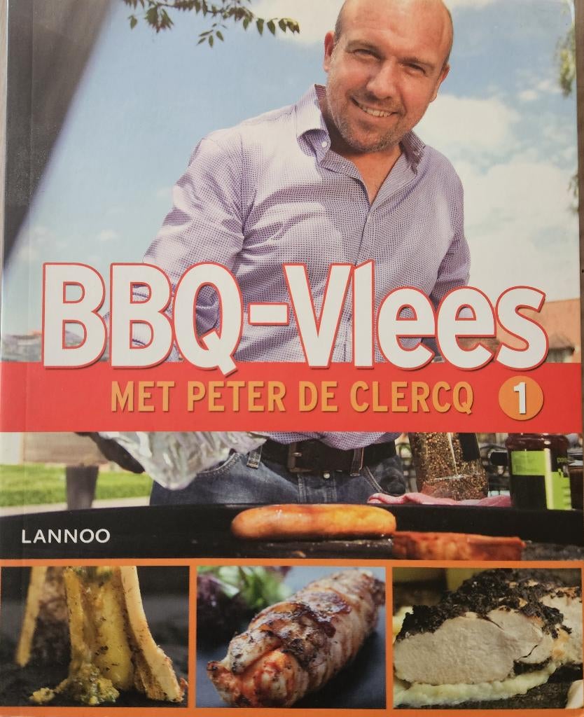 BBQ-Vlees Met Peter De Clercq - 2011 - Lannoo, Neuf, Enlèvement ou Envoi, Autres types, Peter De Clercq