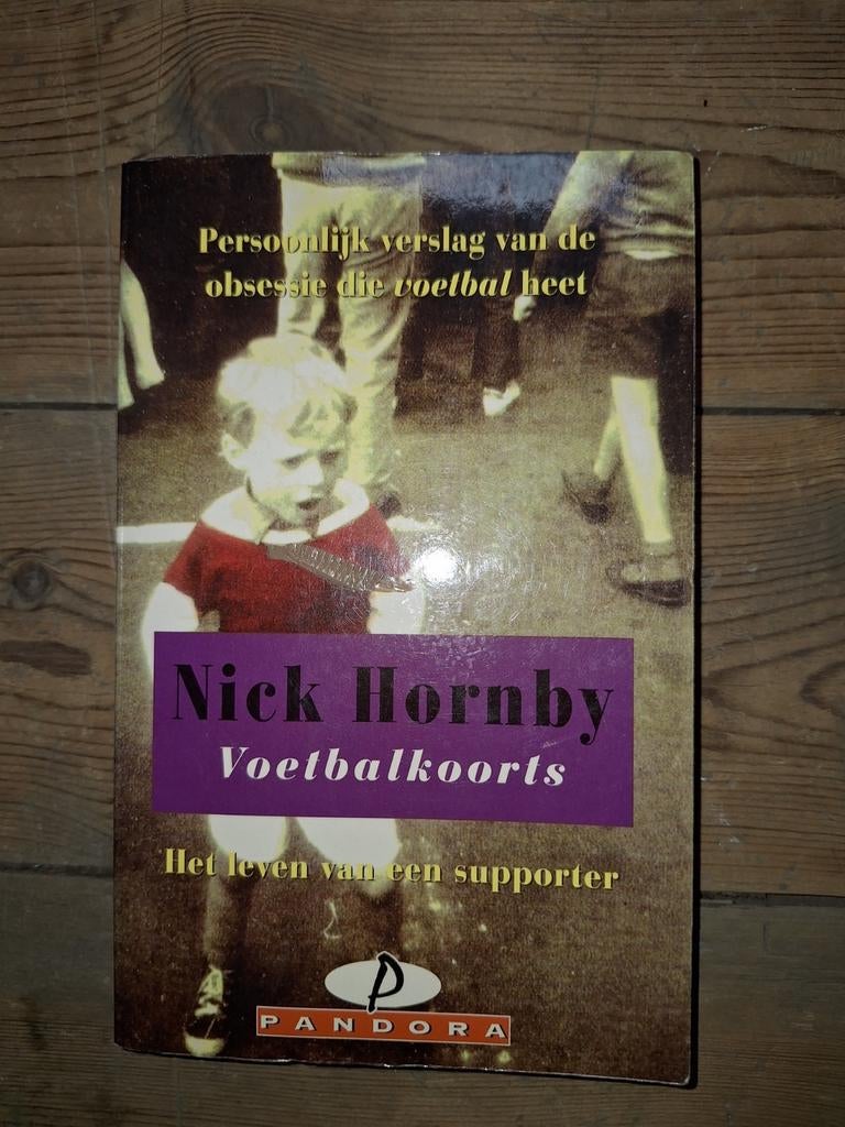 Nick Hornby - Voetbalkoorts, Enlèvement ou Envoi, Nick Hornby