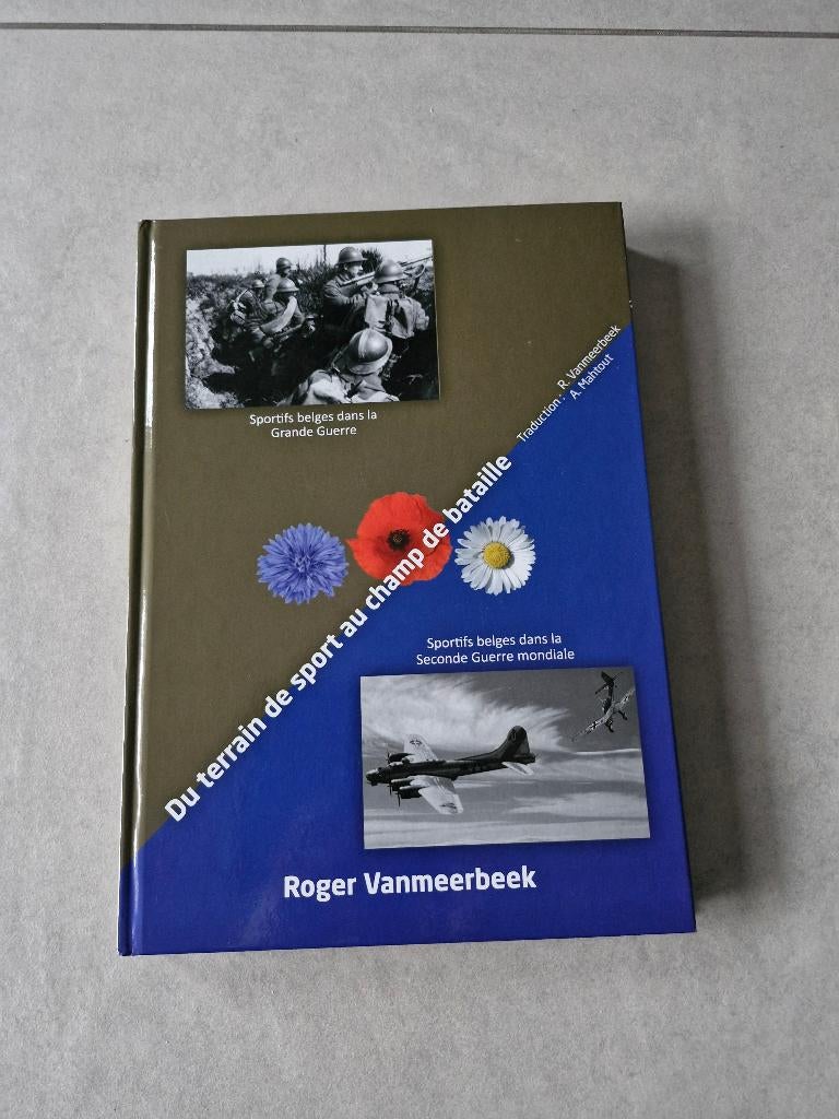 Du terrain de sport au champ de bataille - Roger Vanmeerbeek, Livres, Envoi, 20e siècle ou après, Roger Vanmeerbeek