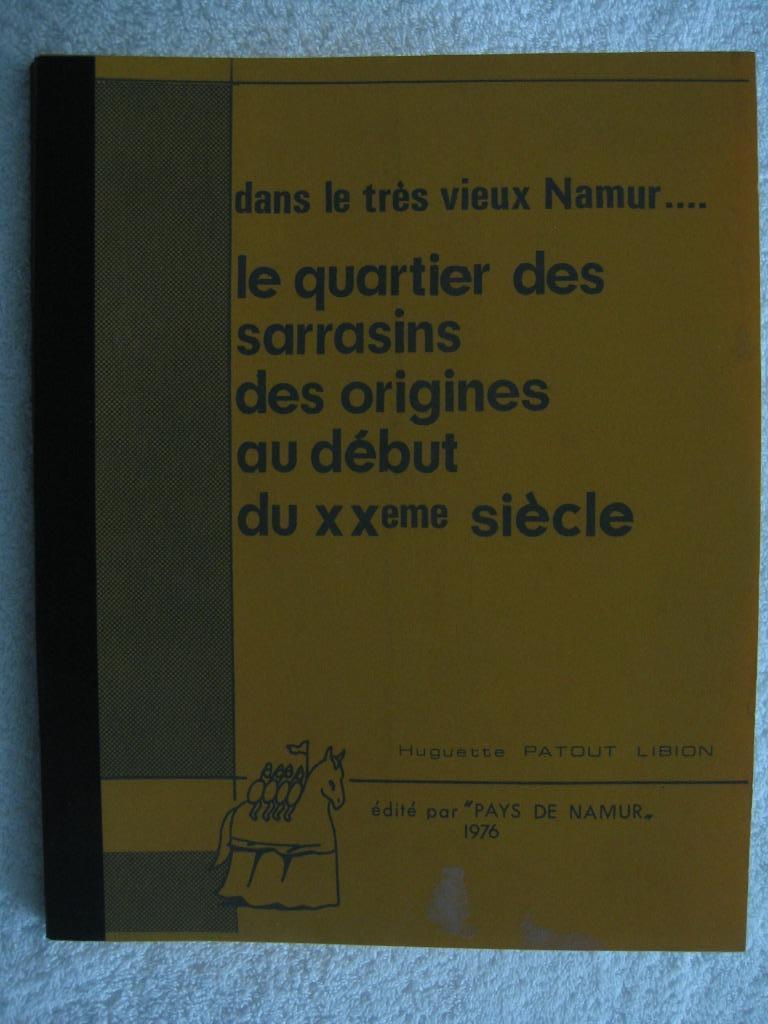 Namur Sarrasins – Huguette Patout Libion – 1976 - rare, Enlèvement ou Envoi, Utilisé