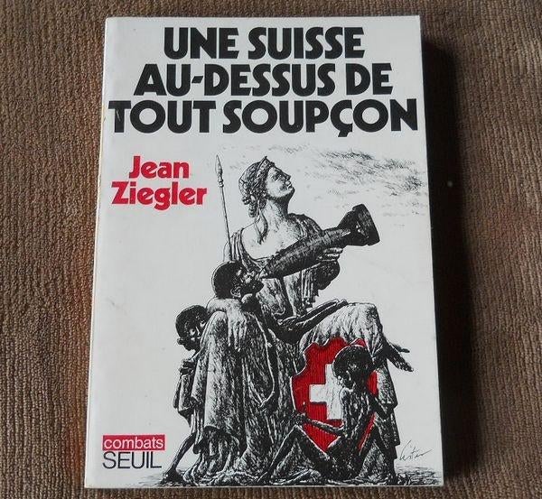 Une Suisse au dessus de tout soupçon (Jean Ziegler), Ophalen of Verzenden, 20e eeuw of later, Gelezen, Europa