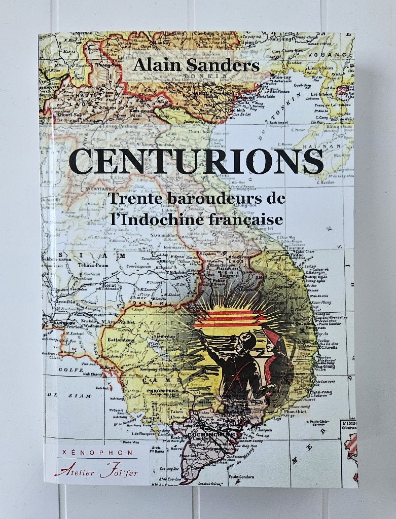 Centurions : Trente baroudeurs de l'Indochine française, Livres, Enlèvement ou Envoi, 1945 à nos jours, Comme neuf, Alain Sanders