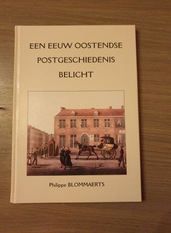 OOSTENDE POST Een eeuw Oostendse postgeschiedenis belicht., Ophalen of Verzenden
