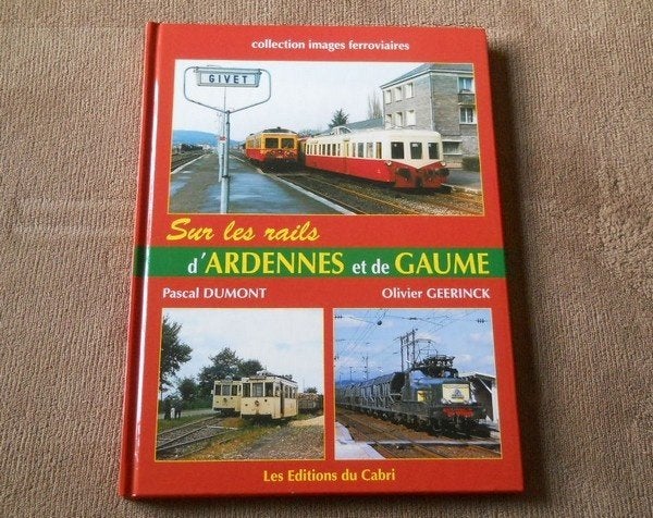 Sur les rails d' Ardennes et de Gaume (Dumont & Geerinck), Livres, Enlèvement ou Envoi, Utilisé, Train